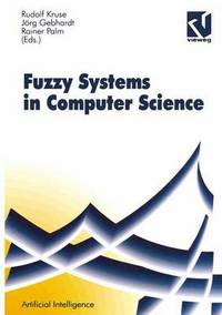 Book Cover for Fuzzy-Systems in Computer Science by Rudolf Kruse, Jörg Gebhardt, Rainer Eds Palm