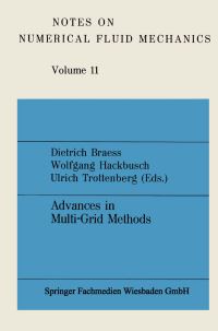 Book Cover for Advances in Multi-Grid Methods by Dietrich Braess, Wolfgang Hackbusch, Ulrich Trottenberg