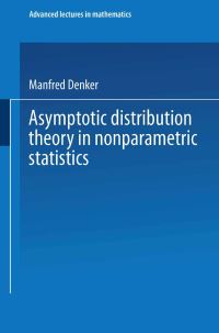 Book Cover for Asymptotic Distribution Theory in Nonparametric Statistics by Manfred Denker