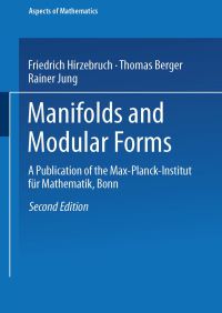 Book Cover for Manifolds and Modular Forms by Friedrich Hirzebruch, Thomas Berger, Rainer Jung