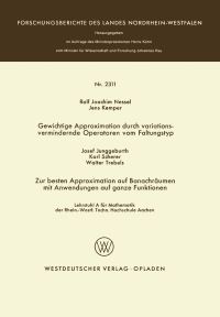 Book Cover for Gewichtige Approximation Durch Variationsvermindernde Operatoren Vom Faltungstyp. Zur Besten Approximation Auf Banachräumen Mit Anwendungen Auf Ganze Funktionen by Rolf Joachim Nessel