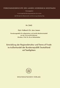 Book Cover for Entwicklung Der Regionalstruktur Und Terms of Trade Im Auenhandel Der Bundesrepublik Deutschland Mit Textilgütern. Fachgruppe Textilforschung by Jens Jessen