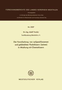 Book Cover for Die Verarbeitung Von Aufgeschlossenen Und Gebleichten Flachsfasern (Leinen) in Mischung Mit Chemiefasern by Adolf Funder