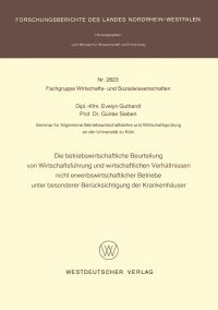 Book Cover for Die Betriebswirtschaftliche Beurteilung Von Wirtschaftsführung Und Wirtschaftlichen Verhältnissen Nicht Erwerbswirtschaftlicher Betriebe Unter Besonderer Berücksichtigung Der Krankenhäuser. Fachgruppe by Evelyn Guthardt