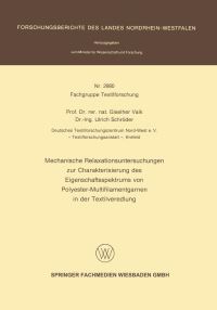 Book Cover for Mechanische Relaxationsuntersuchungen Zur Charakterisierung Des Eigenschaftsspektrums Von Polyester-Multifilamentgarnen in Der Textilveredlung by Giselher Valk, Ulrich Schröder