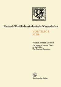 Book Cover for The Impact of Nuclear Power on the Public: The American Experience by Victor Potter Bond