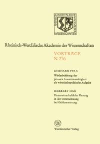 Book Cover for Wiederbelebung Der Privaten Investitionstätigkeit Als Wirtschaftspolitische Aufgabe. Finanzwirtschaftliche Planung in Der Unternehmung Bei Geldentwertung by Gerhard Fels