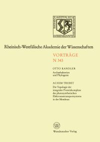 Book Cover for Archaebakterien Und Phylogenie. Die Topologie Der Integralen Proteinkomplexe Des Photosynthetischen Elektronentransportsystems in Der Membran by Otto Kandler
