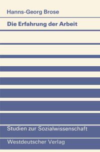 Book Cover for Die Erfahrung Der Arbeit by HannsGeorg Brose