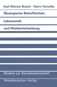 Book Cover for Ökologische Betroffenheit, Lebenswelt Und Wahlentscheidung by KarlWerner Brand