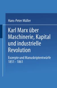 Book Cover for Karl Marx Über Maschinerie, Kapital Und Industrielle Revolution by HansPeter Müller