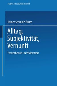 Book Cover for Alltag — Subjektivität — Vernunft by Rainer SchmalzBruns