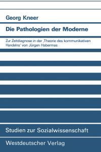 Book Cover for Die Pathologien Der Moderne by Georg Kneer