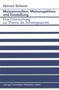 Book Cover for Massenmedien, Meinungsklima Und Einstellung by Helmut Scherer