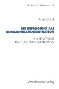 Book Cover for Die Befragung Als Kommunikationssituation by Armin Scholl