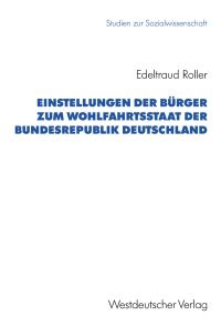 Book Cover for Einstellungen Der Bürger Zum Wohlfahrtsstaat Der Bundesrepublik Deutschland by Edeltraud Roller