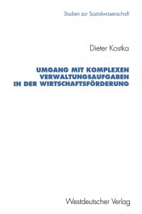 Book Cover for Umgang Mit Komplexen Verwaltungsaufgaben in Der Wirtschaftsförderung by Dieter Kostka
