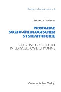 Book Cover for Probleme Sozio-Ökologischer Systemtheorie by Andreas Metzner