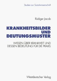 Book Cover for Krankheitsbilder Und Deutungsmuster by Rüdiger Jacob