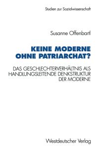 Book Cover for Keine Moderne Ohne Patriarchat? by Susanne Offenbartl