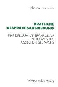 Book Cover for Årztliche Gesprächsausbildung by Johanna Lalouschek
