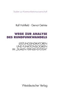 Book Cover for Wege Zur Analyse Des Rundfunkwandels by Ralf Hohlfeld, Gernot Gehrke