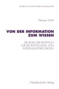 Book Cover for Von Der Information Zum Wissen by Werner Wirth