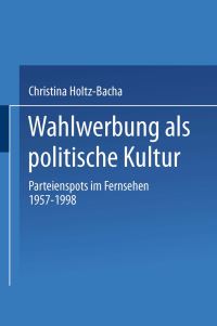 Book Cover for Wahlwerbung Als Politische Kultur by Christina HoltzBacha