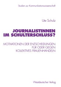 Book Cover for Journalistinnen Im Schulterschluss? by Ute Schulz