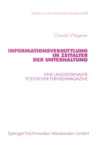 Book Cover for Informationsvermittlung Im Zeitalter Der Unterhaltung by Claudia Wegener