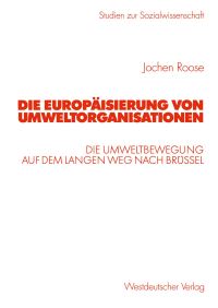Book Cover for Die Europäisierung Von Umweltorganisationen by Jochen Roose