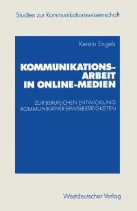 Book Cover for Kommunikationsarbeit in Online-Medien by Kerstin Engels