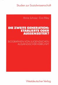 Book Cover for Die Zweite Generation: Etablierte Oder Auenseiter? by Anne Juhasz, Eva Mey
