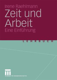 Book Cover for Zeit Und Arbeit by Irene Raehlmann