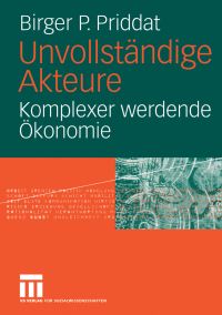 Book Cover for Unvollständige Akteure by Birger P Priddat