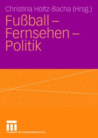 Book Cover for Fuball - Fernsehen - Politik by Christina HoltzBacha