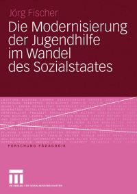Book Cover for Die Modernisierung Der Jugendhilfe Im Wandel Des Sozialstaates by Jörg Fischer