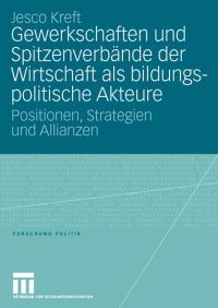Book Cover for Gewerkschaften Und Spitzenverbände Der Wirtschaft Als Bildungspolitische Akteure by Jesco Kreft