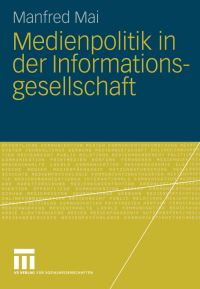Book Cover for Medienpolitik in Der Informationsgesellschaft by Manfred Mai