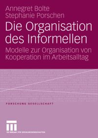Book Cover for Die Organisation Des Informellen by Annegret Bolte, Stephanie Porschen