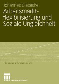 Book Cover for Arbeitsmarktflexibilisierung Und Soziale Ungleichheit by Johannes Giesecke