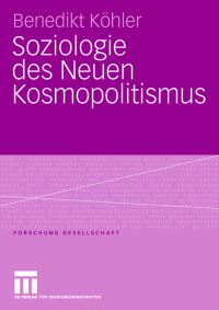 Book Cover for Soziologie Des Neuen Kosmopolitismus by Benedikt Köhler
