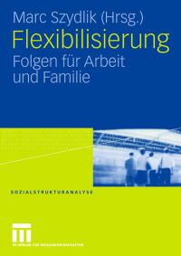 Book Cover for Flexibilisierung by Marc Szydlik