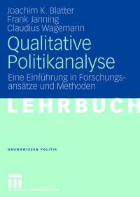 Book Cover for Qualitative Politikanalyse by Joachim Blatter, Frank Janning, Claudius Wagemann