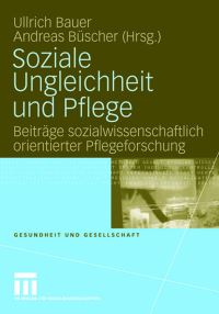 Book Cover for Soziale Ungleichheit Und Pflege by Ullrich Bauer, Andreas Büscher