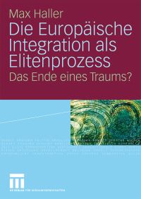 Book Cover for Die Europäische Integration Als Elitenprozess by Max Haller