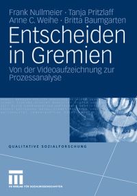 Book Cover for Entscheiden in Gremien by Frank Nullmeier, Tanja Pritzlaff, Anne C Weihe, Britta Baumgarten