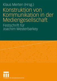 Book Cover for Konstruktion Von Kommunikation in Der Mediengesellschaft by Klaus Merten
