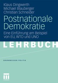 Book Cover for Postnationale Demokratie by Klaus Dingwerth, Michael Blauberger, Christian Schneider