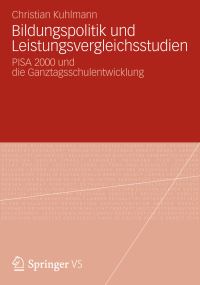 Book Cover for Bildungspolitik Und Leistungsvergleichsstudien by Christian Kuhlmann